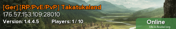 [Ger] [RP/PvE/PvP] Takatukaland