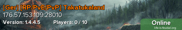 [Ger] [RP/PvE/PvP] Takatukaland