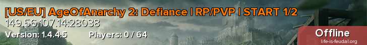 [US/EU] AgeOfAnarchy 2: Defiance | RP/PVP | START 1/2